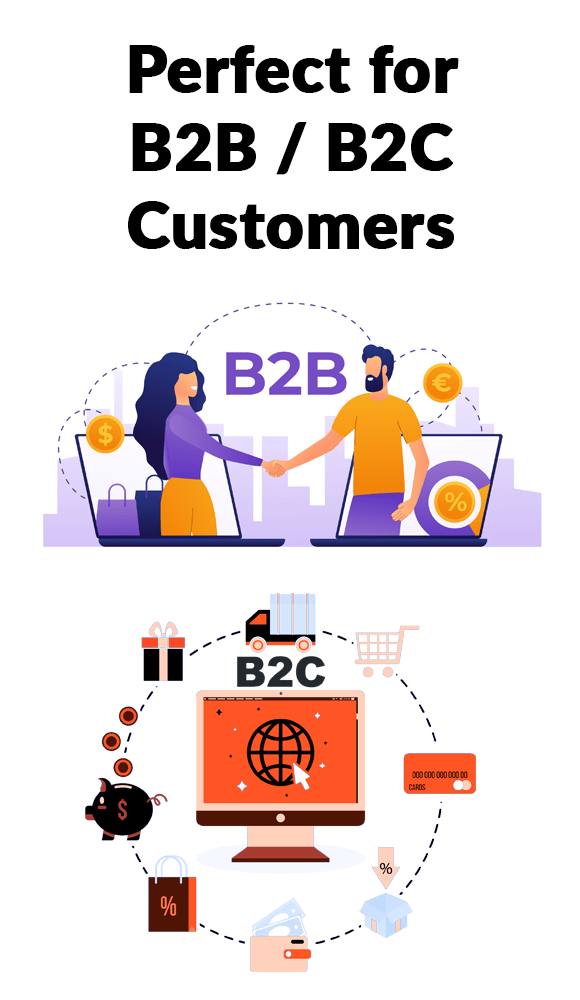 Perfect for B2B / B2C Customers